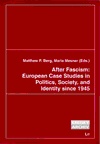 After Fascism: European Case Studies in Politics, Society, and Identity since 1945
