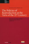 The Policies of Reproduction at the Turn of the 21st Century. The Cases of Finland, Portugal, Romania, Russia, Austria and the US